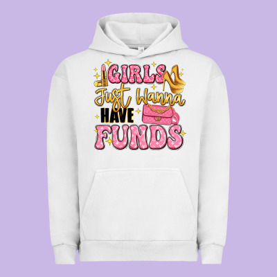 Girls Just Wanna Have Funds Urban Hoodie Designed By Lillyallendesigns
