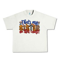 Pistachio that s my sister on that court Urban Heavy Tee - Zillion Design Studio