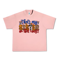 Salmon that s my sister on that court Urban Heavy Tee - Zillion Design Studio