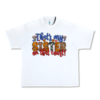 White that s my sister on that court Urban Heavy Tee - Zillion Design Studio