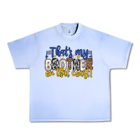 Grape Ice that s my brother on that court Urban Heavy Tee - Zillion Design Studio