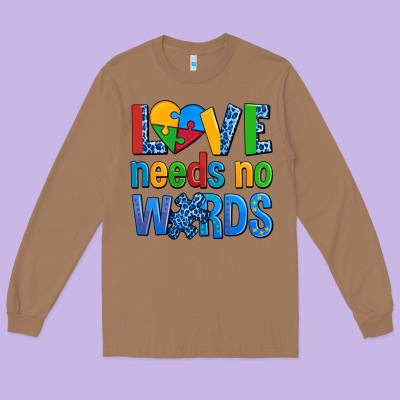 Love Needs No Words Autism Long Sleeve Tee Designed By Adodesignshop