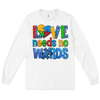 White love needs no words autism Long Sleeve Tee - AdoDesignShop