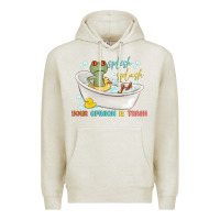 Oatmeal Heather splash splash your opinion is trash Premium Hoodie - MaliasSmallBusiness