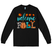 Black welcome fall Long Sleeve Tee - HRA Design Shop