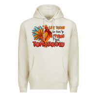 Oatmeal Heather live today like you're getting fried tomorrow Premium Hoodie - MaliasSmallBusiness