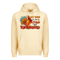 Pina Colada live today like you're getting fried tomorrow Premium Hoodie - MaliasSmallBusiness