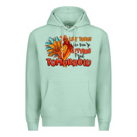 Seafoam live today like you're getting fried tomorrow Premium Hoodie - MaliasSmallBusiness