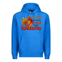 True Royal live today like you're getting fried tomorrow Premium Hoodie - MaliasSmallBusiness