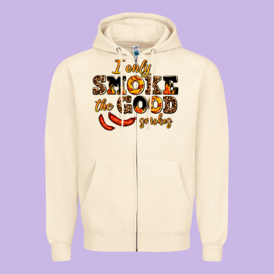 I Only Smoke The Good Smokes Zipper Hoodie Designed By Adodesignshop