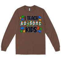 Chestnut i teach ausome kids Long Sleeve Tee - AdoDesignShop