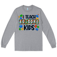 Heather Grey i teach ausome kids Long Sleeve Tee - AdoDesignShop