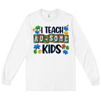 White i teach ausome kids Long Sleeve Tee - AdoDesignShop