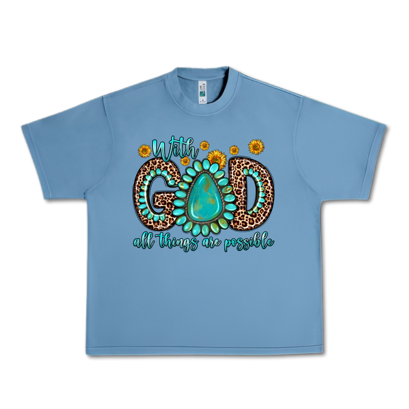 With God All Things Are Possible Gemstone Urban Heavy Tee by Zillion Design Studio | Teevron