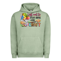 Pigment Oil Green i just want to stay home and craft Urban Hoodie - LillyAllenDesigns