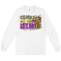 White come at me breaux Long Sleeve Tee - FaDigitalArtStudio