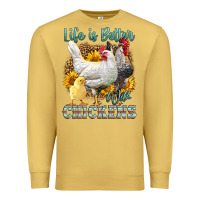 Antique Gold Western Life Is Better With Chickens Premium Sweatshirt - LillyAllenDesigns