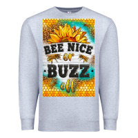 Heather Grey bee nice or buzz off Premium Sweatshirt - LillyAllenDesigns