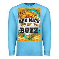 Ocean Blue bee nice or buzz off Premium Sweatshirt - LillyAllenDesigns