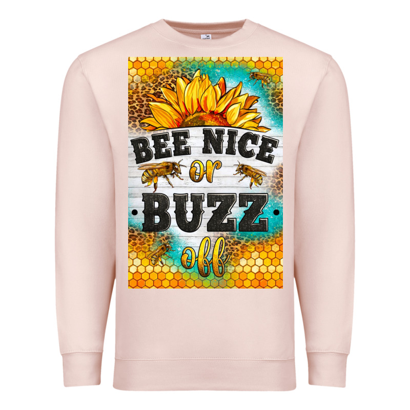 Bee Nice Or Buzz Off Premium Sweatshirt by LillyAllenDesigns | Teevron