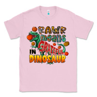 Bubblegum Pink rawr means grateful in dinosaur Classic Tee - CowhideDigitalArt
