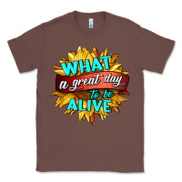 Chestnut what a great day to be alive Classic Tee - HRA Design Shop