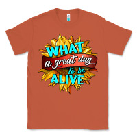 Copper what a great day to be alive Classic Tee - HRA Design Shop