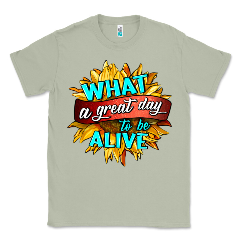 What A Great Day To Be Alive Classic Tee by HRA Design Shop | Teevron