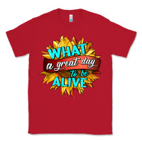 Red what a great day to be alive Classic Tee - HRA Design Shop