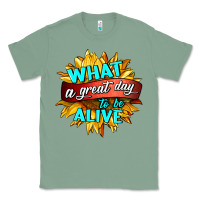 Sage what a great day to be alive Classic Tee - HRA Design Shop
