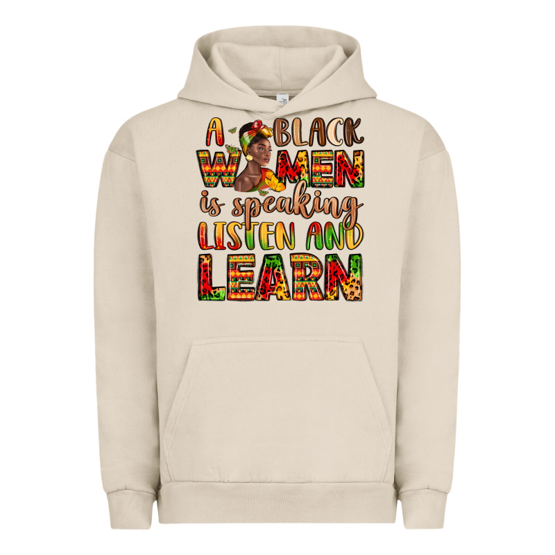 A Black Women Is Speaking Listen And Learn Urban Hoodie by LillyAllenDesigns | Teevron