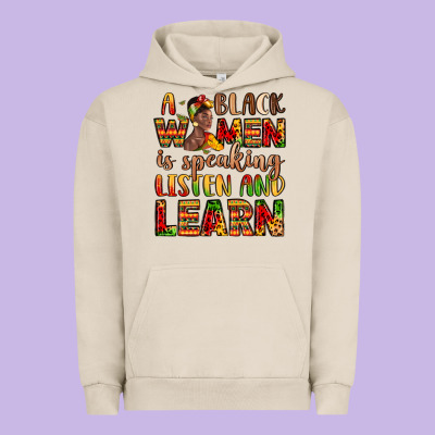A Black Women Is Speaking Listen And Learn Urban Hoodie Designed By Lillyallendesigns