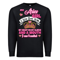 Black As A Aries Girl I Was Born With My Heart On My Sleeve And A Mouth Premium Sweatshirt - Jasminsmagicworld
