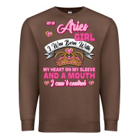 Chestnut As A Aries Girl I Was Born With My Heart On My Sleeve And A Mouth Premium Sweatshirt - Jasminsmagicworld