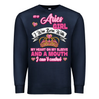 Navy As A Aries Girl I Was Born With My Heart On My Sleeve And A Mouth Premium Sweatshirt - Jasminsmagicworld