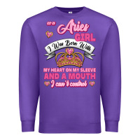 Purple As A Aries Girl I Was Born With My Heart On My Sleeve And A Mouth Premium Sweatshirt - Jasminsmagicworld