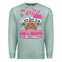 Seafoam As A Aries Girl I Was Born With My Heart On My Sleeve And A Mouth Premium Sweatshirt - Jasminsmagicworld