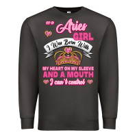 Smoke As A Aries Girl I Was Born With My Heart On My Sleeve And A Mouth Premium Sweatshirt - Jasminsmagicworld