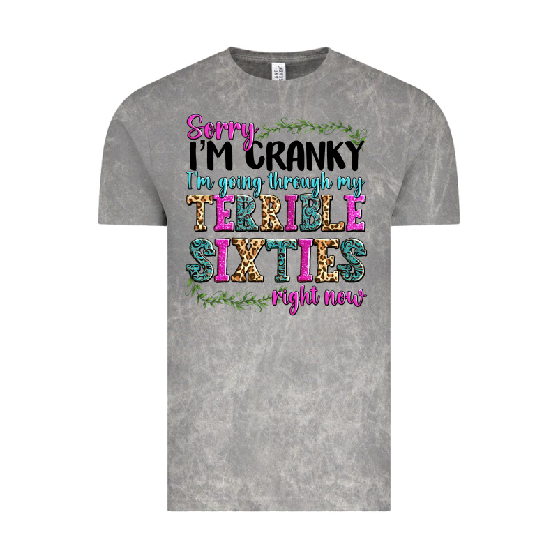 Sorry I’m Cranky I’m Going Through My Terrible Vintage Tee by texasbilliewilder | Teevron