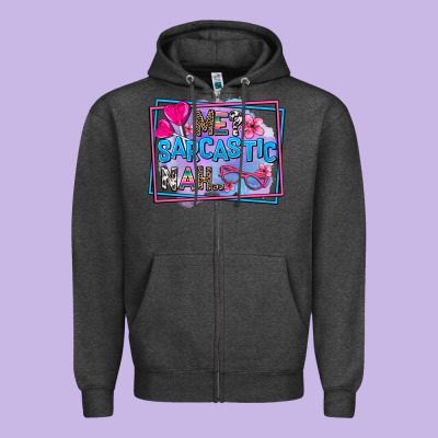 Me Sarcastic Nah Zipper Hoodie Designed By Adodesignshop