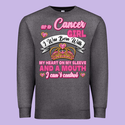 As A Cancer Girl I Was Born With My Heart On My Sleeve And A Mouth Premium Sweatshirt Designed By Jasminsmagicworld