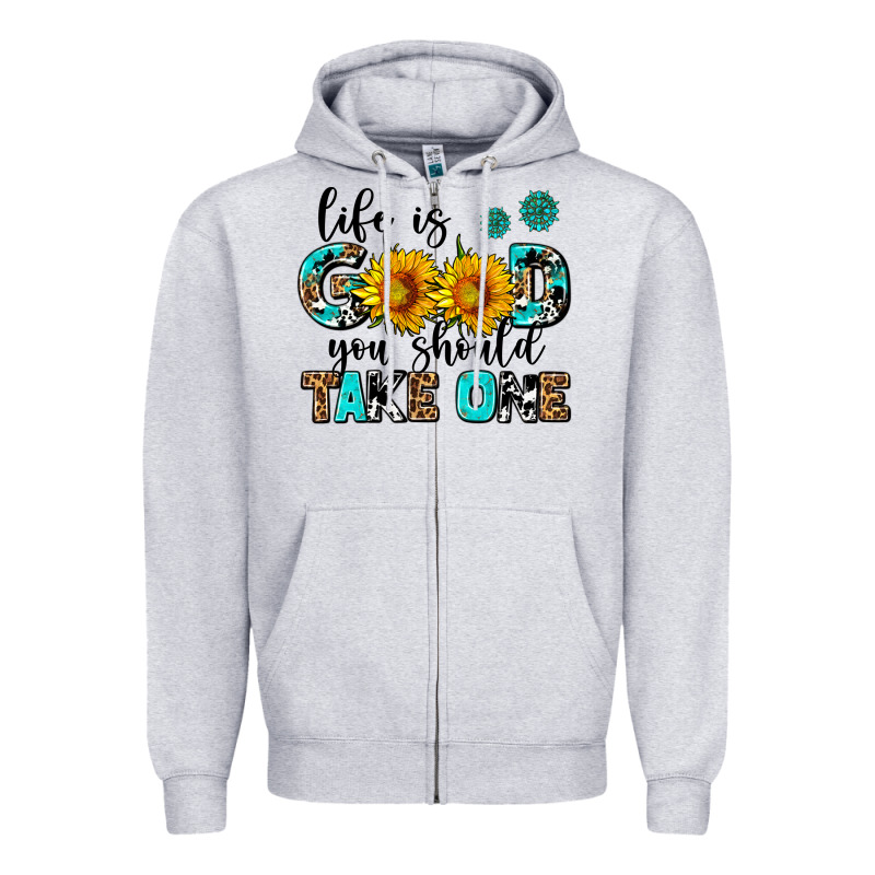 Life Is Good You Should Get One Zipper Hoodie by AdoDesignShop | Teevron