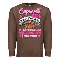Chestnut As A Capricorn Girl I Was Born With My Heart On My Sleeve And A Mouth Premium Sweatshirt - Jasminsmagicworld
