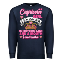 Navy As A Capricorn Girl I Was Born With My Heart On My Sleeve And A Mouth Premium Sweatshirt - Jasminsmagicworld