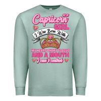 Seafoam As A Capricorn Girl I Was Born With My Heart On My Sleeve And A Mouth Premium Sweatshirt - Jasminsmagicworld