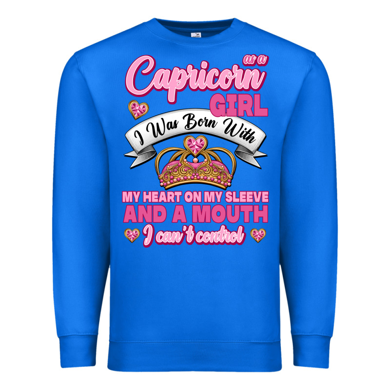 As A Capricorn Girl I Was Born With My Heart On My Sleeve And A Mouth Premium Sweatshirt by Jasminsmagicworld | Teevron
