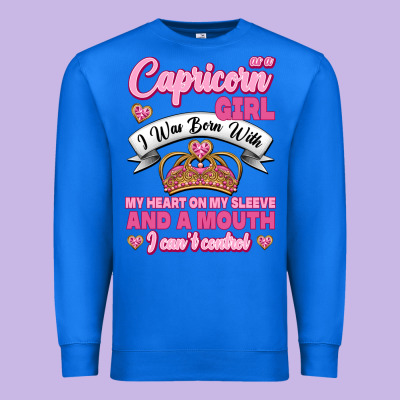 As A Capricorn Girl I Was Born With My Heart On My Sleeve And A Mouth Premium Sweatshirt Designed By Jasminsmagicworld