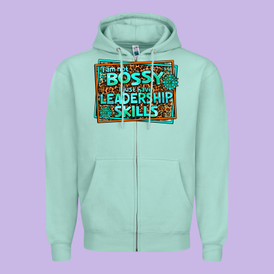 I Am Not Bossy I Just Have Leadership Skills Zipper Hoodie Designed By Adodesignshop