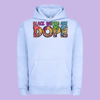 Black Women Are Dope Urban Hoodie Designed By Lillyallendesigns