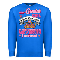 True Royal As A Gemini Girl I Was Born With My Heart On My Sleeve And A Mouth Premium Sweatshirt - Jasminsmagicworld